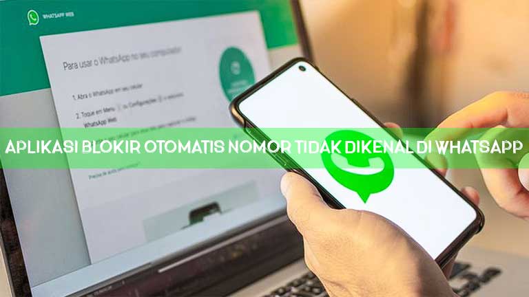 Aplikasi Blokir Otomatis Nomor Tidak Dikenal Di Whatsapp Iphone Android