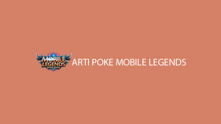 Arti Poke Mobile Legends