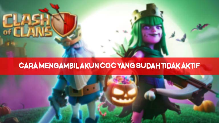 Cara Mengambil Akun Coc Yang Sudah Tidak Aktif