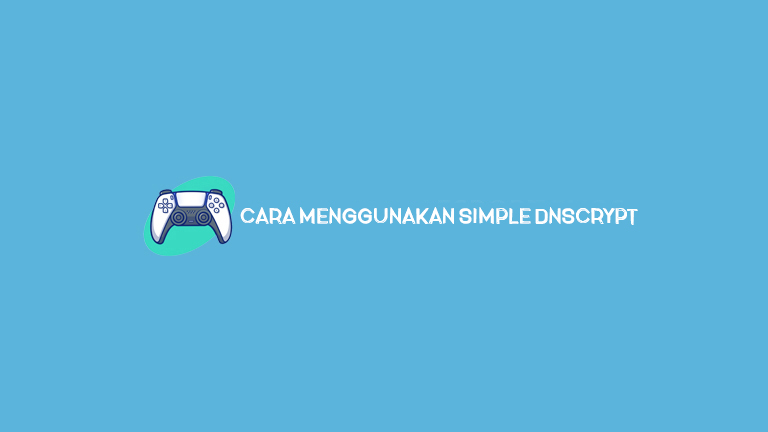 Cara Menggunakan Simple Dnscrypt