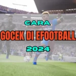Cara Gocek di eFootball 2024