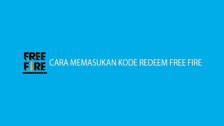 Cara Memasukan Kode Redeem Free Fire