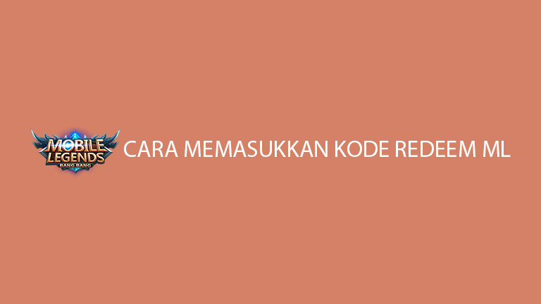 Cara Memasukkan Kode Redeem Ml 1