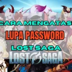 Cara Mengatasi Lupa Password Lost Saga