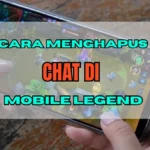 Cara Menghapus Chat di Mobile Legend Tanpa Unfollow
