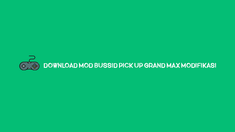 Download Mod Bussid Pick Up Grand Max Modifikasi