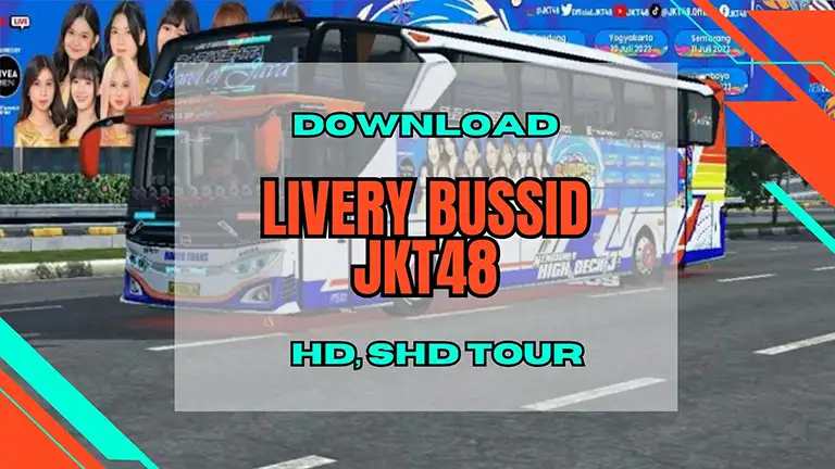 Download Livery Bussid JKT48 HD, SHD Tour
