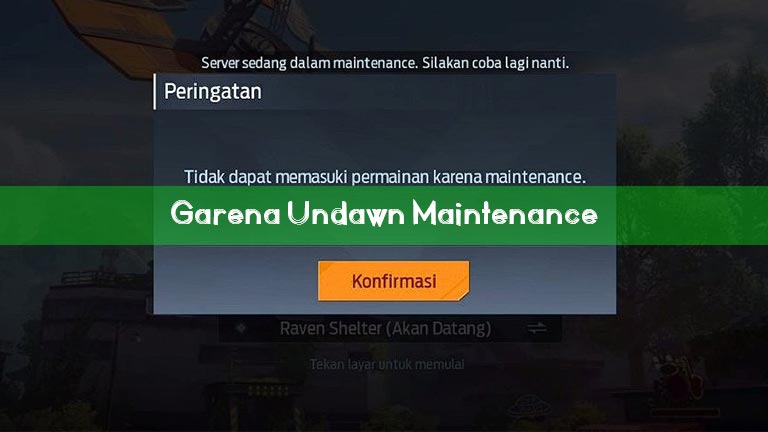 Garena Undawn Maintenance