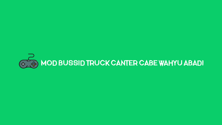 Mod Bussid Truck Canter Cabe Wahyu Abadi