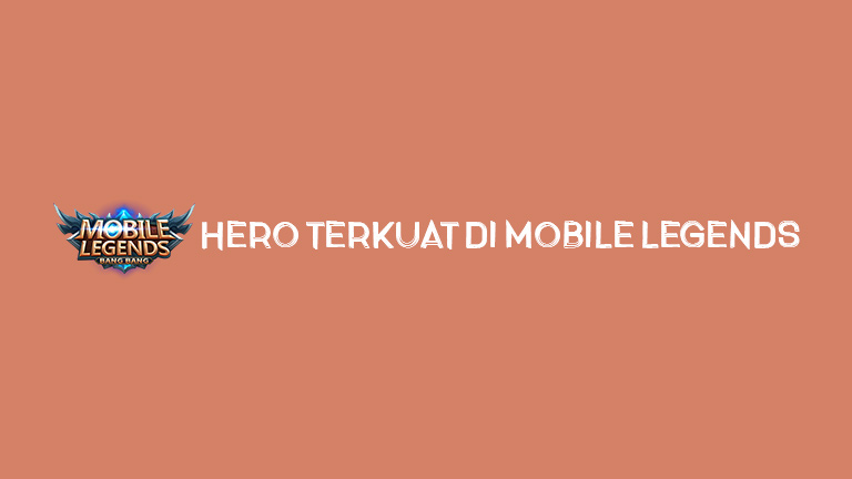 Master Mobile Legends Hero Terkuat Di Mobile Legends 1