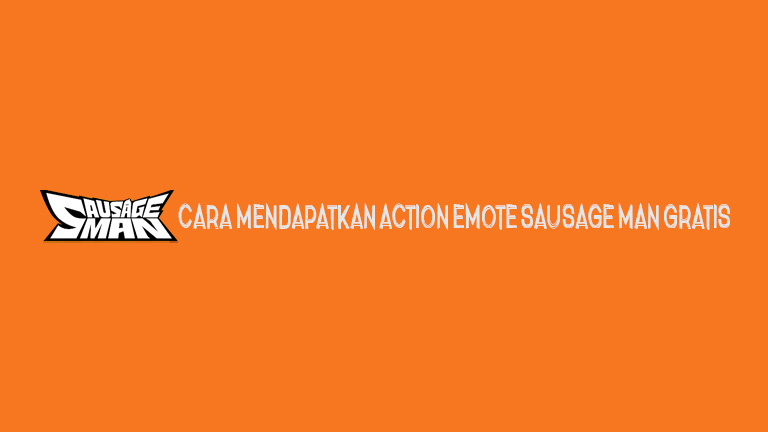 Master Sausage Man Cara Mendapatkan Action Emote Sausage Man Gratis