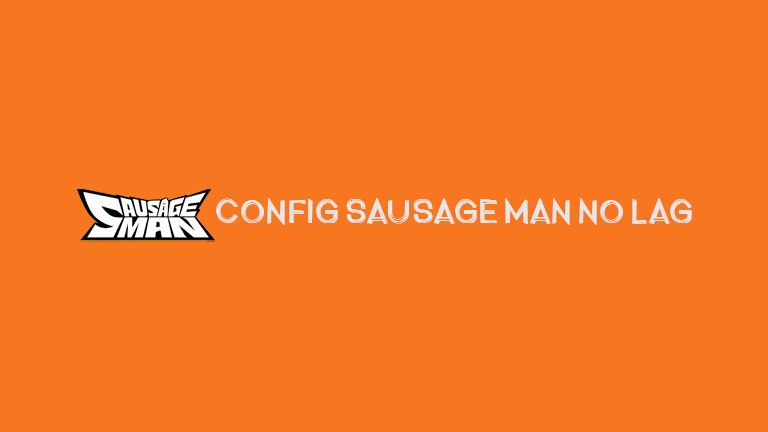 Master Sausage Man Config Sausage Man No Lag