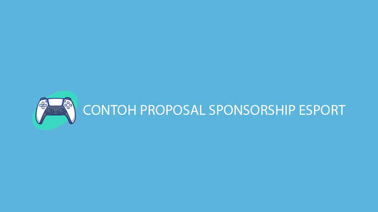 Master Tips Contoh Proposal Sponsorship Esport