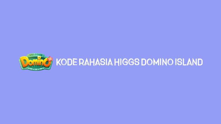 Master Higgs Domino Kode Rahasia Higgs Domino Island