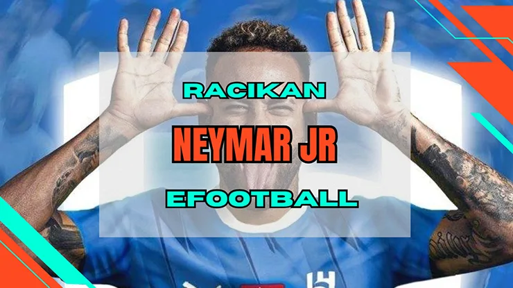 Racikan Neymar Jr eFootball Auto Rating 100!