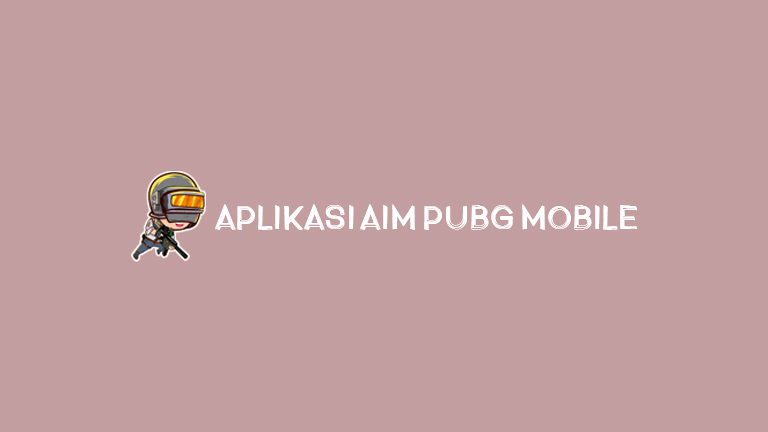 Aplikasi Aim Pubg Mobile