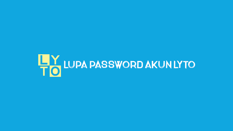 Master Lyto.jpg Lupa Password Akun Lyto