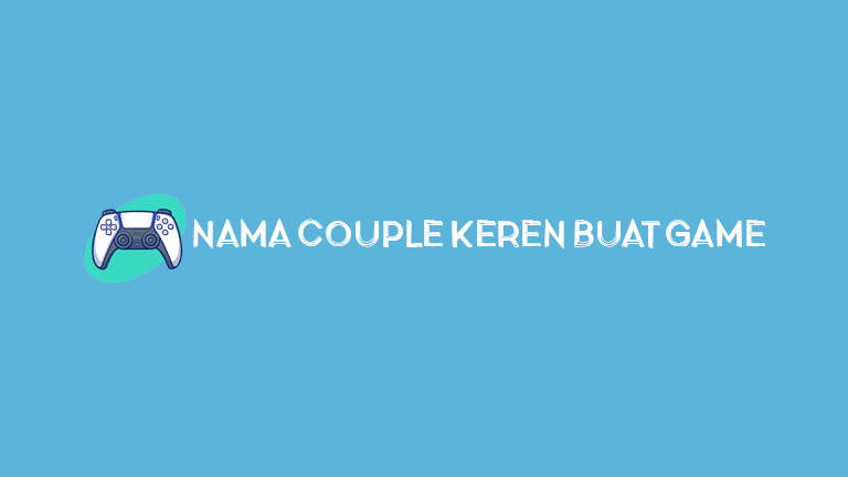 Master Tips.jpg Nama Couple Keren Buat Game